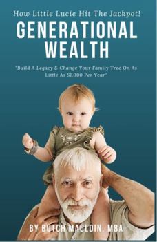 Paperback Generational Wealth: Build A Legacy & Change Your Family Tree On As Little as $1,000 Per Year Book