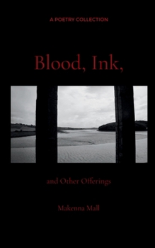 Blood, Ink, and Other Offerings
