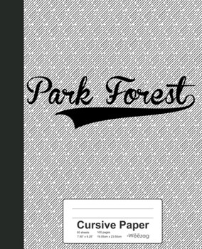 Paperback Cursive Paper: PARK FOREST Notebook Book