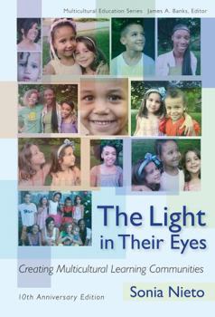 Paperback The Light in Their Eyes: Creating Multicultural Learning Communities: Tenth Anniversary Edition Book
