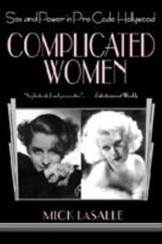 Paperback Complicated Women: Sex and Power in Pre-Code Hollywood Book
