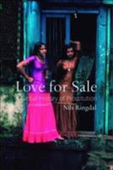 Hardcover Love for Sale : A Global History of Prostitution Book