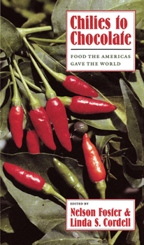 Paperback Chilies to Chocolate: Food the Americas Gave the World Book