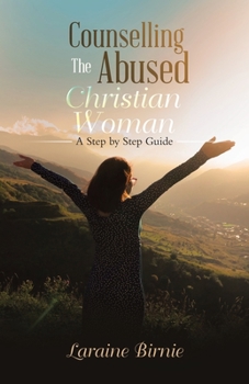 Paperback Counselling the Abused Christian Woman: A Step by Step Guide Book