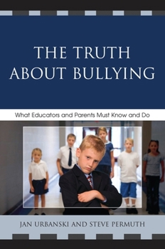 Paperback Truth About Bullying: What Educators and Parents Must Know and Do Book
