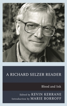 Hardcover Richard Selzer Reader: Blood and Ink Book