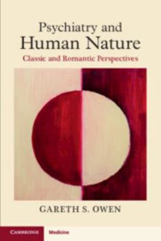 Paperback Psychiatry and Human Nature: Classic and Romantic Perspectives Book