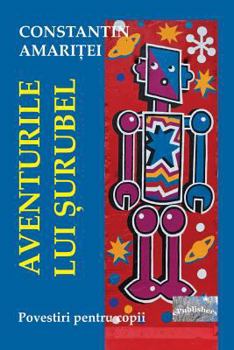 Paperback Aventurile Lui Surubel: Povestiri Pentru Copii [Romanian] Book