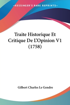 Paperback Traite Historique Et Critique De L'Opinion V1 (1758) [French] Book