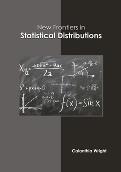 Hardcover New Frontiers in Statistical Distributions Book