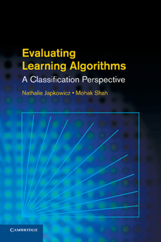 Paperback Evaluating Learning Algorithms: A Classification Perspective Book