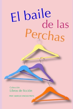 EL BAILE DE LAS PERCHAS (Libros de ficción) (Spanish Edition)
