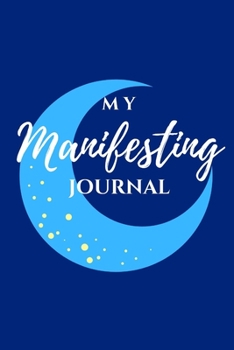 Paperback My Manifesting Journal: Luxury Blue Moon Book