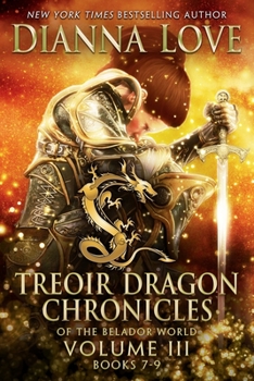 Paperback Treoir Dragon Chronicles of the Belador World(TM): Volume III, Books 7-9 Book