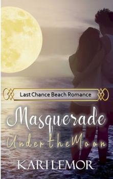 Paperback Masquerade Under the Moon: Last Chance Beach Romance Book