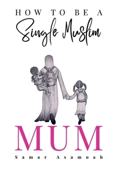 Paperback How to be a Single Muslim Mum Book