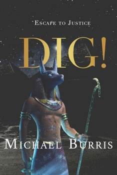 Paperback Dig!: Escape To Justice Book