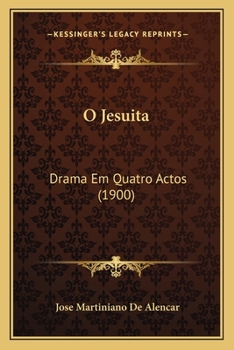 Paperback O Jesuita: Drama Em Quatro Actos (1900) [Portuguese] Book