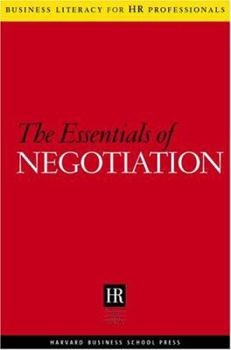 The Essentials Of Negotiation (Business Literacy for Hr Professionals) - Book  of the Business Literacy for HR Professionals