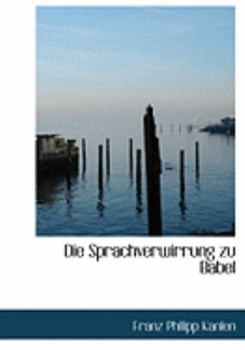Paperback Die Sprachverwirrung Zu Babel [Large Print] Book