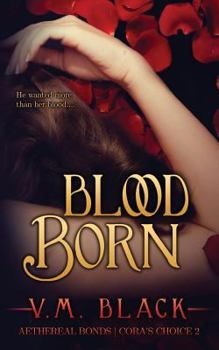 Blood Born - Book #2 of the Cora's Choice