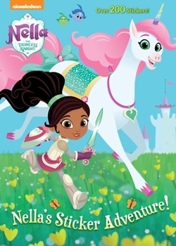 Paperback Nella's Sticker Adventure! (Nella the Princess Knight) Book