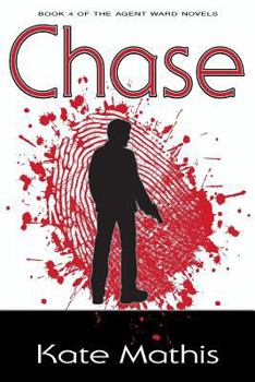 Chase - Book #4 of the Agent Melanie Ward