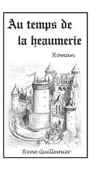 Hardcover Au Temps de La Heaumerie [French] Book