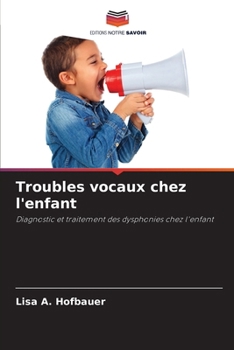 Paperback Troubles vocaux chez l'enfant [French] Book