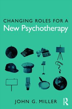 Paperback Changing Roles for a New Psychotherapy Book
