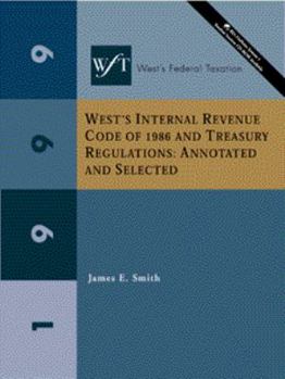 Paperback West S Internal Revenue Code of 1986 and Treasury Regulations: Annotated and Selected, 1999 Book
