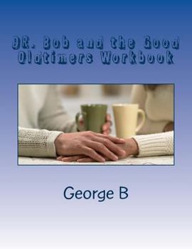 Paperback DR. Bob and the Good Oldtimers Workbook Book