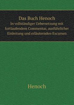 Paperback Das Buch Henoch In vollst?ndiger Uebersetzung mit fortlaufendem Commentar, ausf?hrlicher Einleitung und erl?uternden Excursen [German] Book