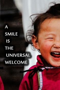 A smile is the universal welcome  NOTEBOOK BEST Gift - Small Lined Notebook: (6” x 9”)