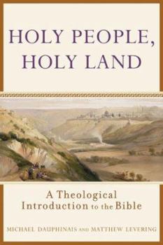 Paperback Holy People, Holy Land: A Theological Introduction to the Bible Book