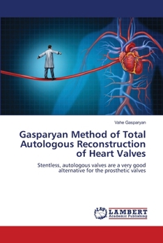Paperback Gasparyan Method of Total Autologous Reconstruction of Heart Valves Book