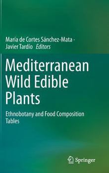 Hardcover Mediterranean Wild Edible Plants: Ethnobotany and Food Composition Tables Book