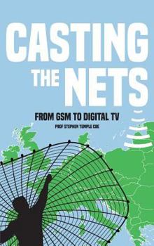 Hardcover Casting the Nets: From GSM to Digital TV Book