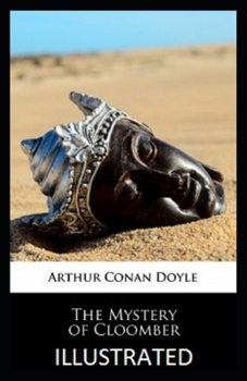 The Mystery of Cloomber Illustrated