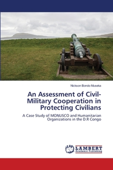 Paperback An Assessment of Civil-Military Cooperation in Protecting Civilians Book