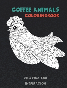 Paperback Coffee Animals - Coloring Book - Relaxing and Inspiration Book