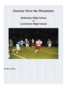 Paperback Journey Over the Mountains: Bellefonte High School vs Lewistown High School Book