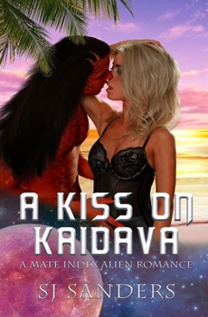 Paperback A Kiss on Kaidava: A Mate Index Alien Romance Book