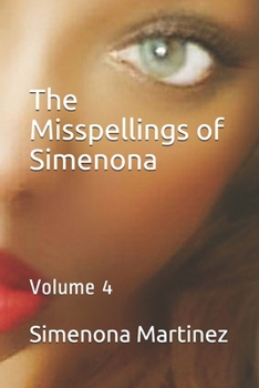 Paperback The Misspellings of Simenona: Volume 4 Book