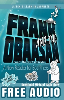 Paperback Frank and the Obaasan, a Japanese Reader for Beginners: The First 15 Episodes Book