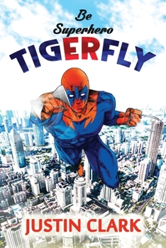 Paperback Be Superhero Tiger Fly Book