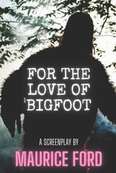 Paperback For The Love of Bigfoot Book