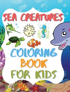 Paperback Sea Creatures - Coloring Book For Kids Book