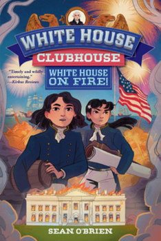 Paperback White House on Fire! (White House Clubhouse #2) Book
