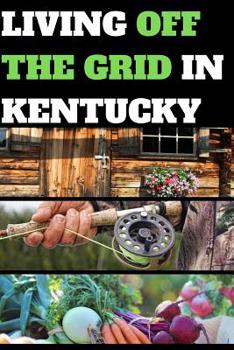 LIVING OFF THE GRID IN KENTUCKY: BLANK LINED JOURNAL GIFT